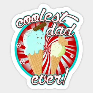 Coolest Dad Ever! Sticker